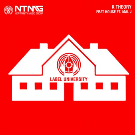 K Theory ft. Mal J - Frat House (Original Mix)
