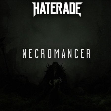 Haterade - Necromancer (Original Mix)