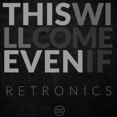 Retronics - Even If (Original Mix)