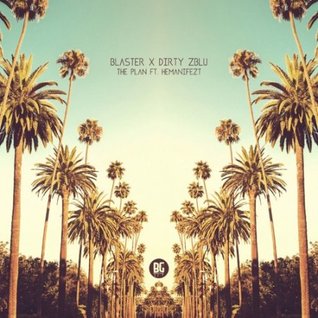 Blaster & Dirty Zblu – The Plan (feat. Hemanifezt)