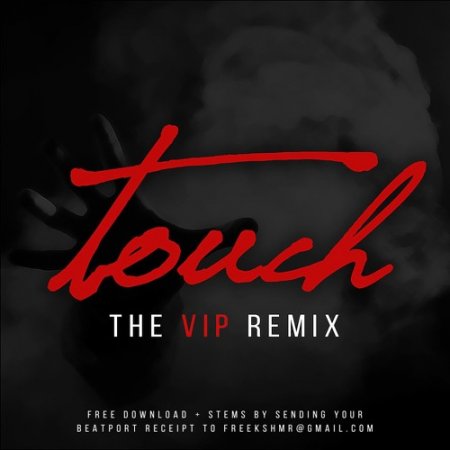 Kshmr & Felix Snow feat. Madi - Touch (VIP Remix)