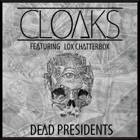 CLO&#8710;KS feat. Lox Chatterbox - Dead Presidents (Original Mix)