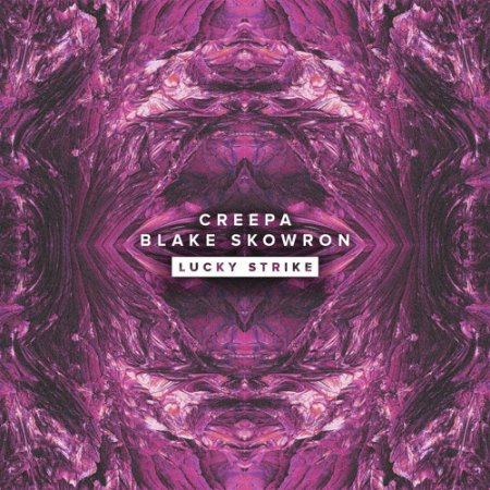 Creepa & Blake Skowron - Lucky Strike (Original Mix)