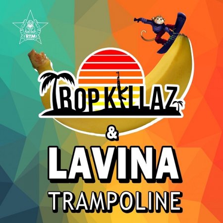 Tropkillaz & LAVINA - Trampoline (Original Mix)