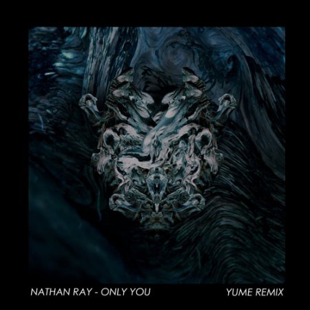 Nathan Ray - Only You (Yume Remix)