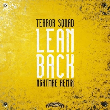 Terror Squad - Lean Back (NGHTMRE Remix)