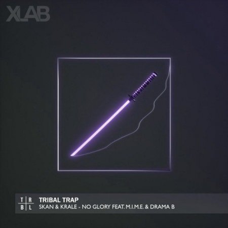 Skan & Krale, M.I.M.E & Drama B - No Glory (XLAB Remix)