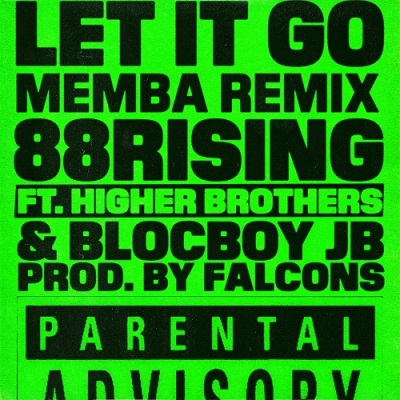 Higher Brothers & BlocBoy JB - Let It Go (MEMBA Remix)